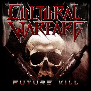 CULTURAL WARFARE - Future Kill EP
