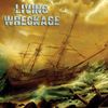 LIVING WRECKAGE: Living Wreckage (pre-order 9/23/22)