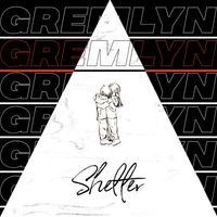 Shelter - Single by Gremlyn