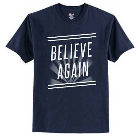 Believe Again T-shirt 
