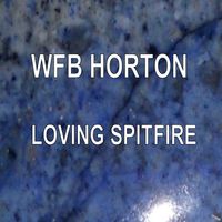 Loving Spitfire by William F. Horton
