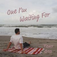 One I'm Waiting For by Tony Oso