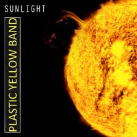 Sunlight EP by Plastic Yellow Band