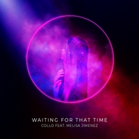 Waiting For That Time  by Collo feat. Melisa Jimenez