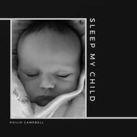 Sleep My Child by Philip Campbell
