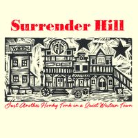 Just Another Honky Tonk in a Quiet Western Town by Surrender Hill