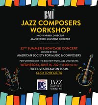 BMI Jazz Composers Workshop  32nd Summer Showcase Concert