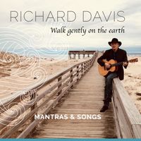 Walk Gently On The Earth by Richard Davis