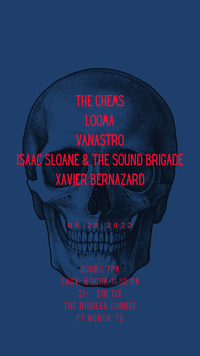 The Chems, Looma, Vanastro, Isaac Sloane and The Sound Brigade, & Xavi @ The Ridglea Longue