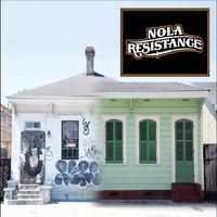 NOLA Resistance by NOLA Resistance 