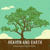 Heaven and Earth: Scripture Songs for the Old and New by R. Hall, featuring Kellan Gash