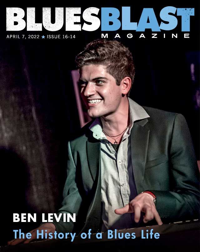 Ben on the cover of Blues Blast Magazine! Featured interview by Mark Thompson.