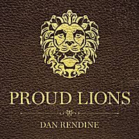Proud Lions by Dan Rendine