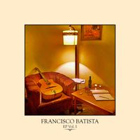 EP Vol. I by Francisco Batista