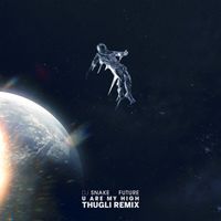 U Are My High (THUGLI Remix) by DJ Snake & Future