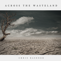 Across The Wasteland by Chris Basener