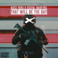 That'll Be The Day (Single) by Notiz YONG & Digital Martyrs