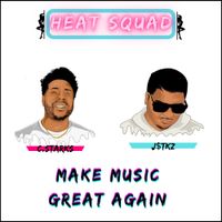 Make Music Great Again by Heat Squad