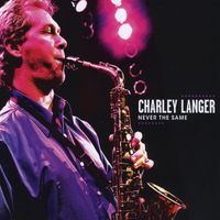 Never the Same by Charley Langer