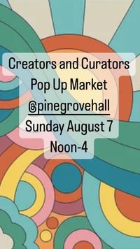 Creators & Curators: Pop Up Market
