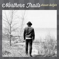 Northern Trails by Shawn Butzin