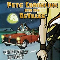 Creatures Of The Night by Pete Cornelius & The DeVilles