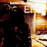 Another Drunk Night Ep by robbyrhoads.com