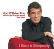 Hod O'Brien Trio - I Hear a Rhapsody: CD