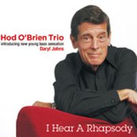 Hod O'Brien Trio - I Hear a Rhapsody: CD