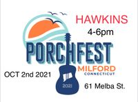 HAWKINS @Milford Porchfest