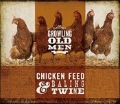 Growling Old Men: Chicken Feed & Baling Twine: CD