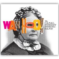 Wah Hoo! - latest CD (2015) by The Canal Street String Band