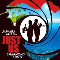 Just us by Sharmond Smith and Jawara Adams