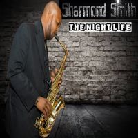 The Night Life by Sharmond Smith