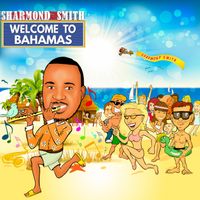 Welcome To Bahamas feat. Fat Cat (Barrington Hawkins) by Sharmond Smith 