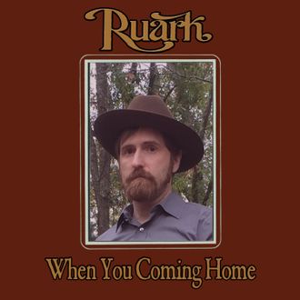 Ruark When You Coming Home