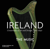 IRELAND: Crossroads of Art and Design, 1690-1840 – The Music: CD