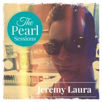 The Pearl Sessions by Jeremy Laura