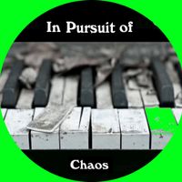 In Pursuit of Chaos by Kenny DesChamp