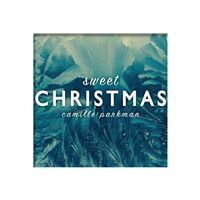 Sweet Christmas by Camille Parkman