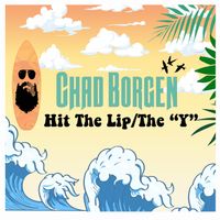 Hit The Lip/The "Y" by Chad Borgen 