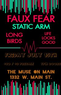 Faux Fear | The Long Birds | Life Looks Good | Static Arm