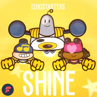 EchoStarters ~ Shine