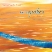 Unspoken: The Music of Only Breath by Jami Sieber