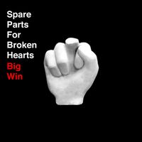Big Win by Spare Parts for Broken Hearts