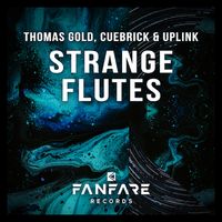 STRANGE FLUTES by THOMAS GOLD, CUEBRINK & UPLINK