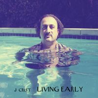 Living Early by jcrist