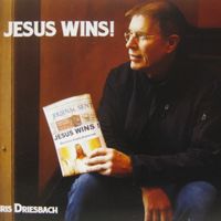 Jesus Wins! by Chris Driesbach