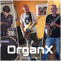 OrganX plays Miles