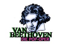 Van Beethoven - Die Pop Oper - FÄLLT AUS!